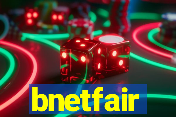 bnetfair