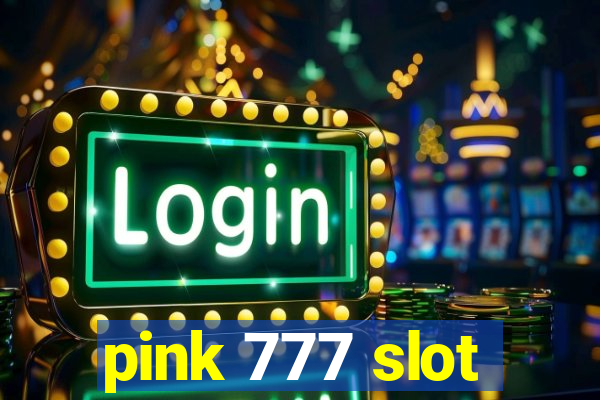 pink 777 slot