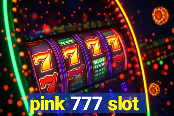 pink 777 slot