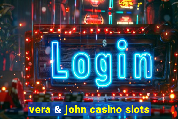 vera & john casino slots