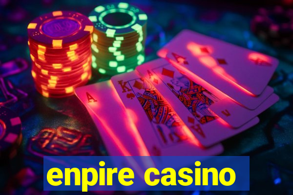 enpire casino