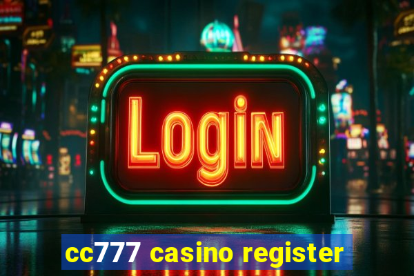 cc777 casino register