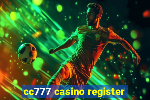 cc777 casino register