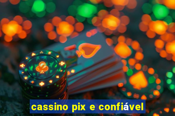 cassino pix e confiável