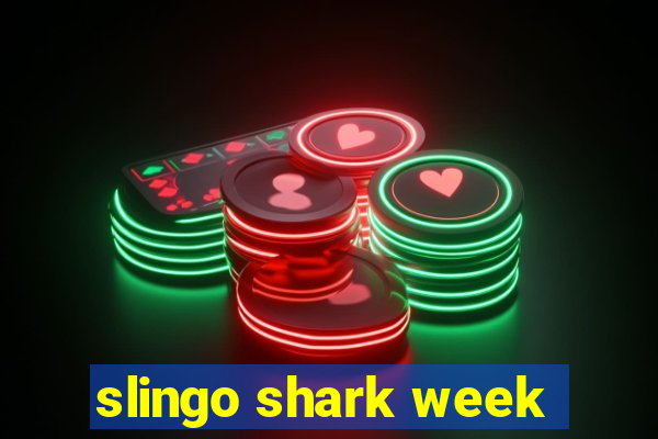 slingo shark week