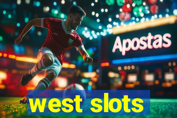 west slots