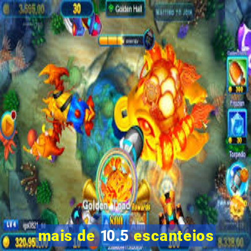 mais de 10.5 escanteios