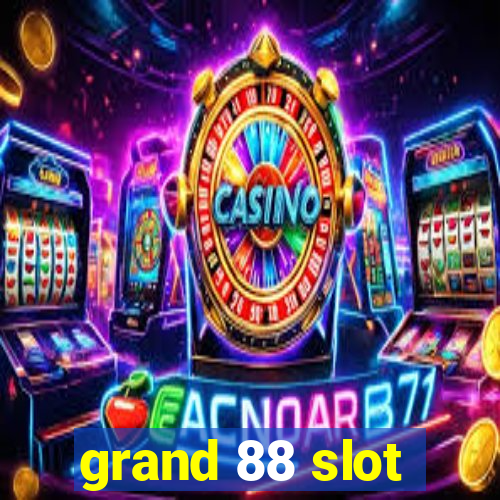 grand 88 slot