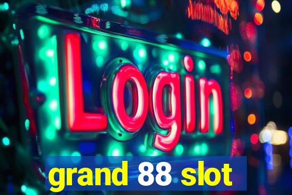 grand 88 slot