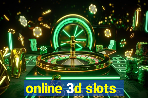 online 3d slots