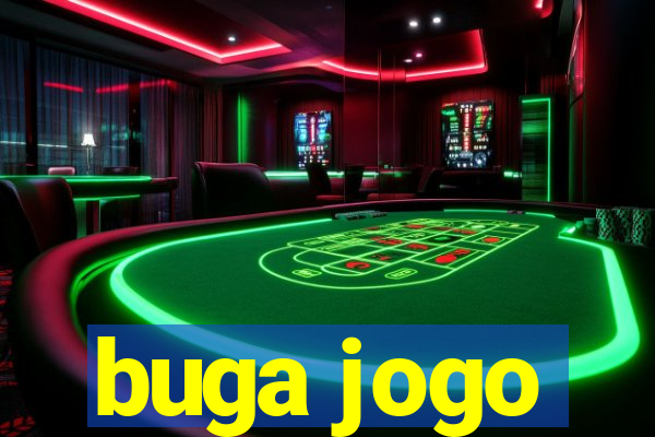 buga jogo