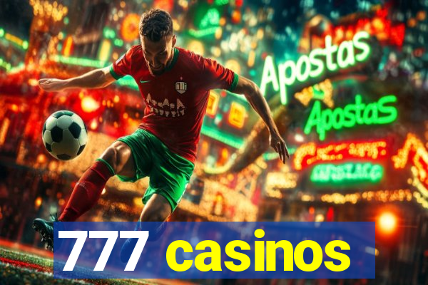 777 casinos