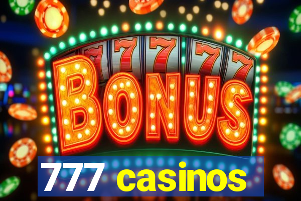 777 casinos