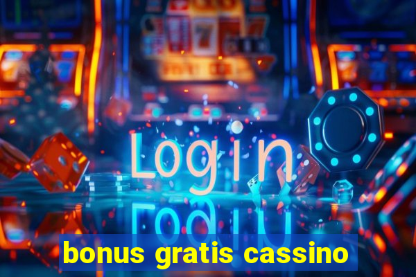 bonus gratis cassino