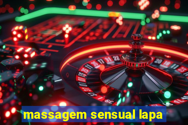 massagem sensual lapa