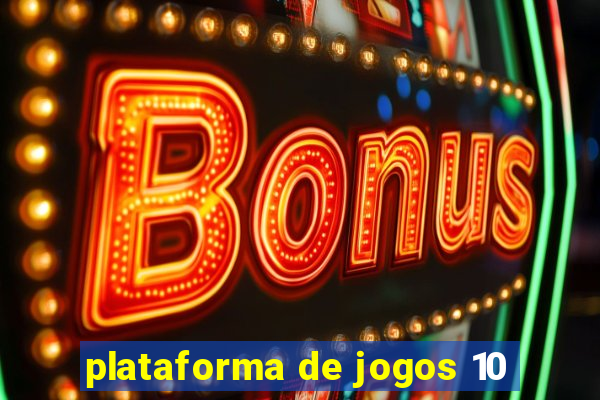 plataforma de jogos 10