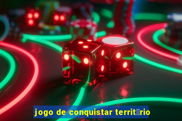 jogo de conquistar territ贸rio