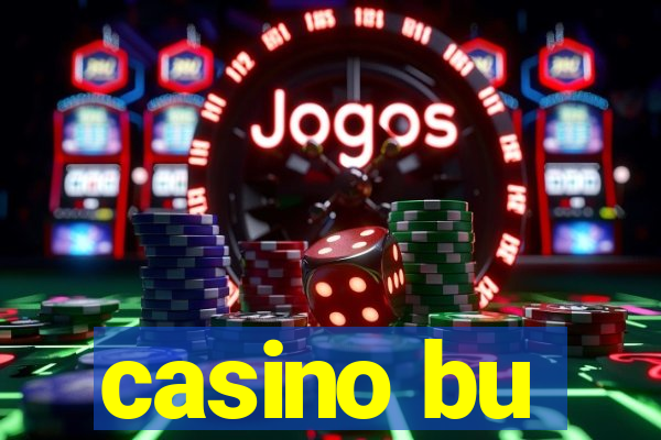 casino bu