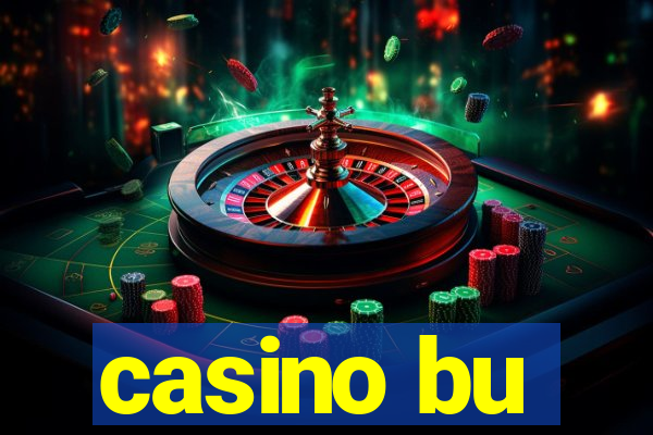 casino bu