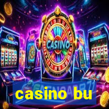 casino bu