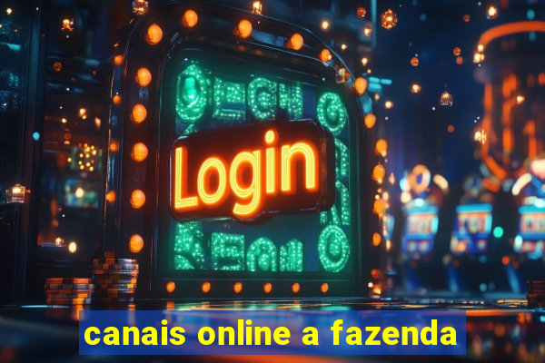 canais online a fazenda