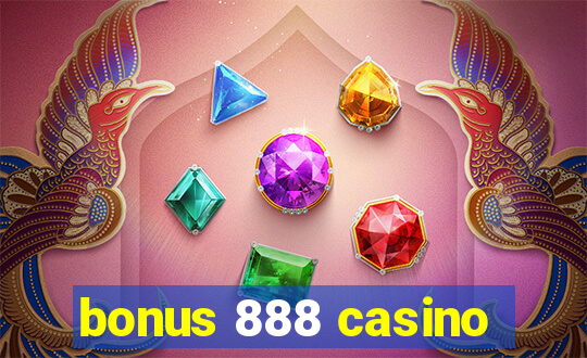 bonus 888 casino