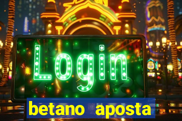 betano aposta esportiva online