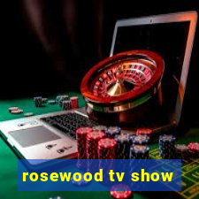 rosewood tv show