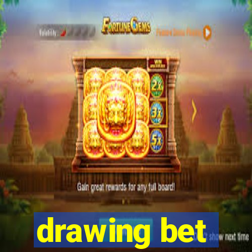 drawing bet