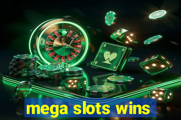 mega slots wins