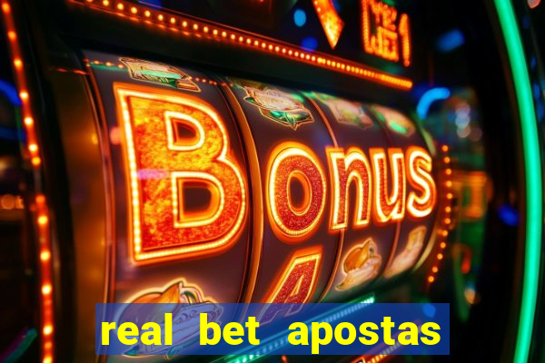 real bet apostas esportivas e jogos online