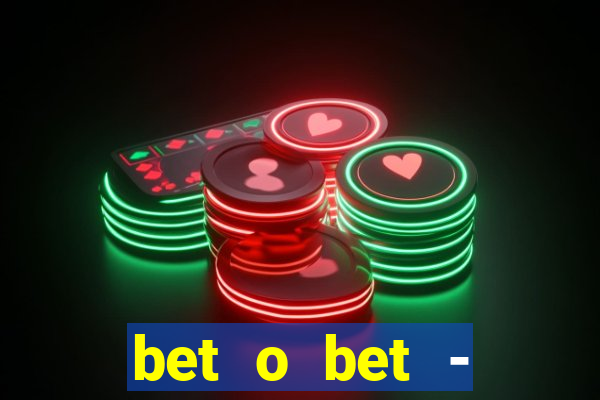 bet o bet - reclame aqui