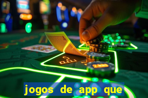 jogos de app que ganha dinheiro