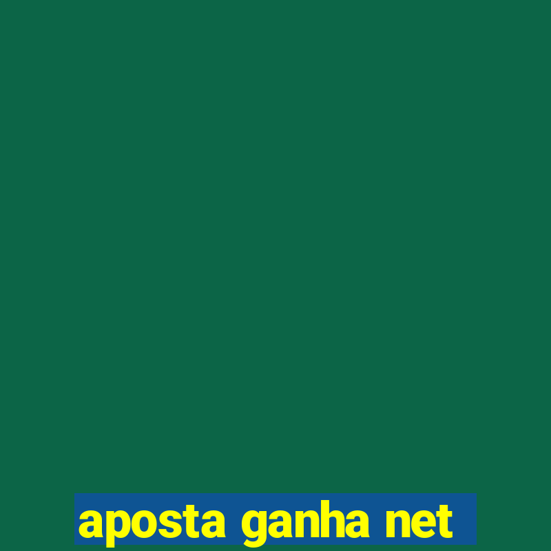 aposta ganha net