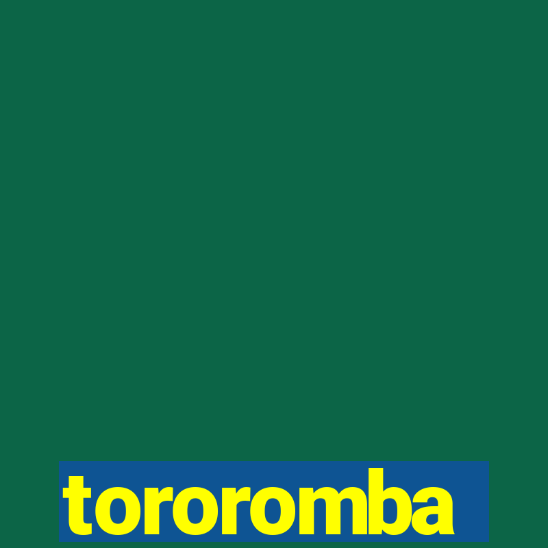 tororomba