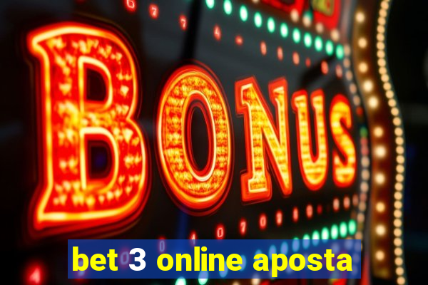 bet 3 online aposta