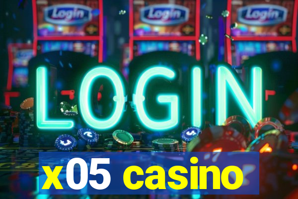 x05 casino