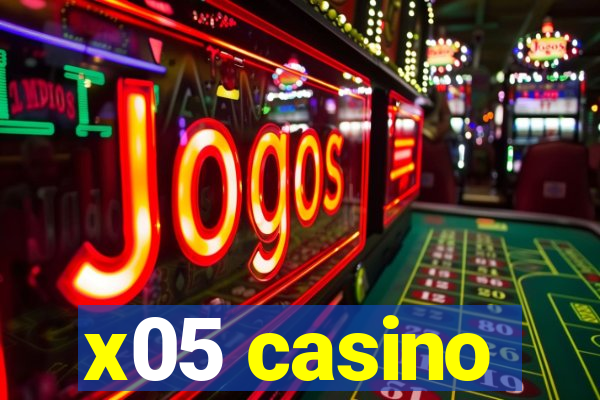 x05 casino