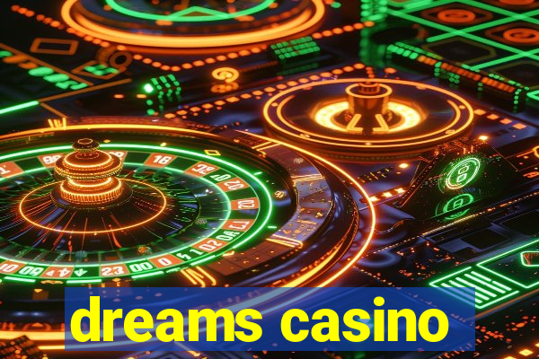 dreams casino