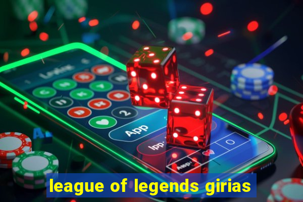 league of legends girias