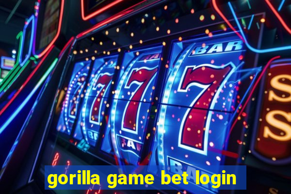 gorilla game bet login