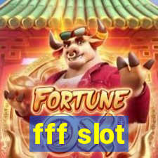 fff slot