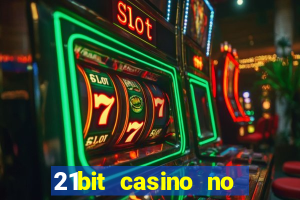 21bit casino no deposit bonus codes 2024