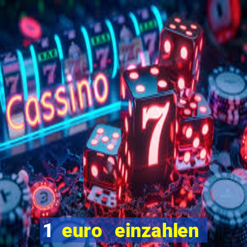 1 euro einzahlen casino 2022