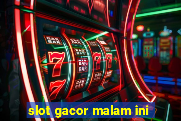 slot gacor malam ini