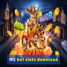 192 bet slots download