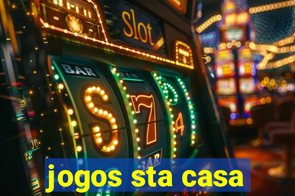 jogos sta casa