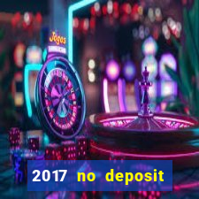 2017 no deposit bonus casino