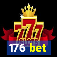 176 bet