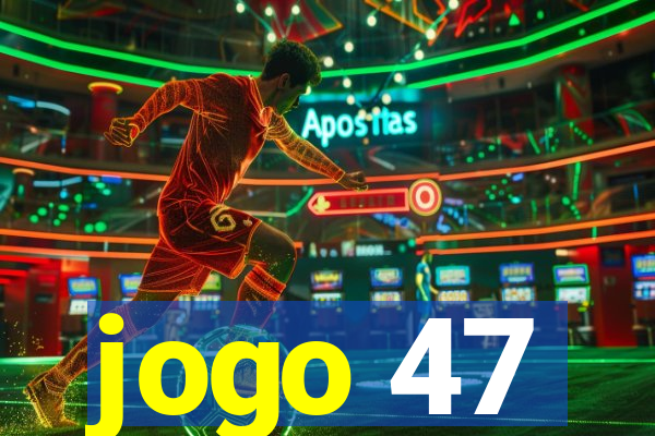 jogo 47